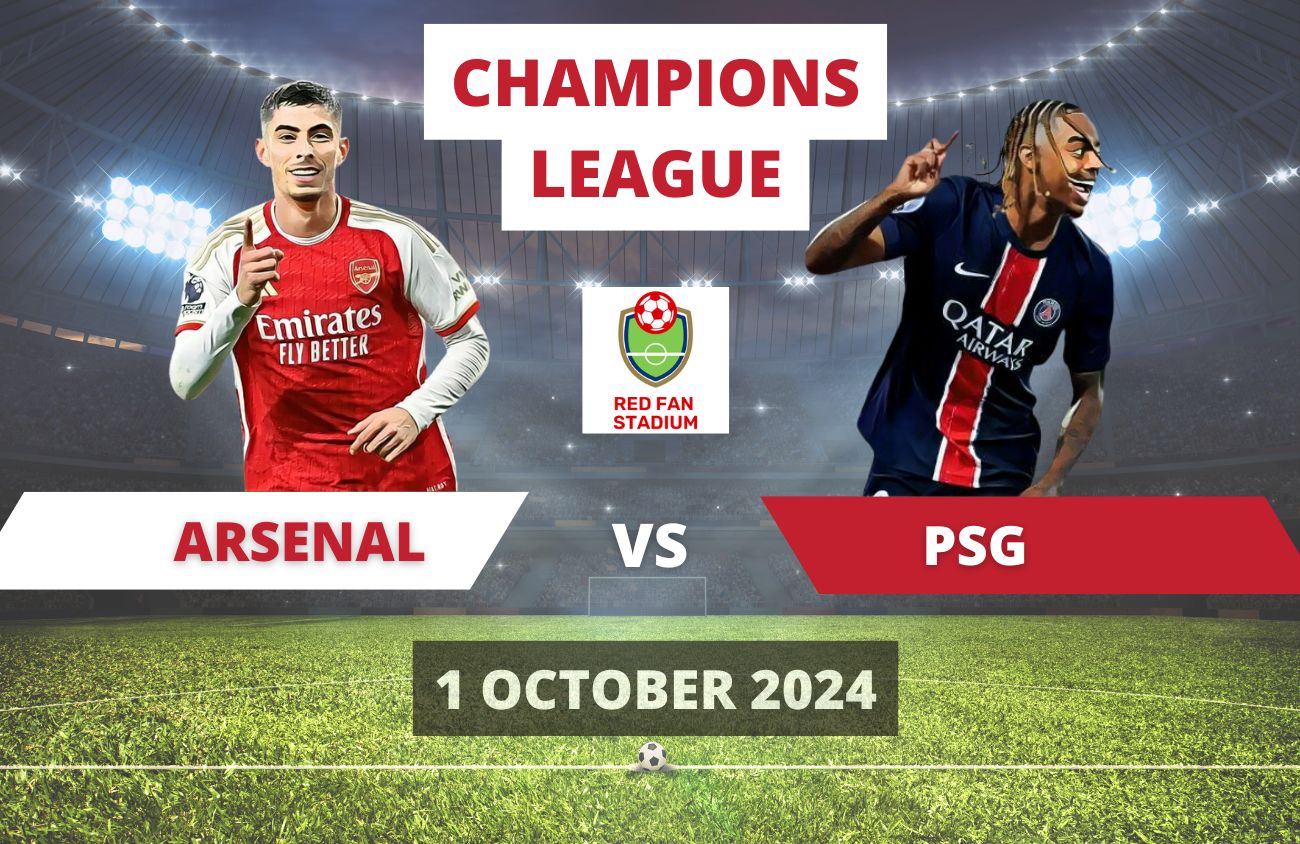 Arsenal vs PSG – Match Review – 1 Oct 2024