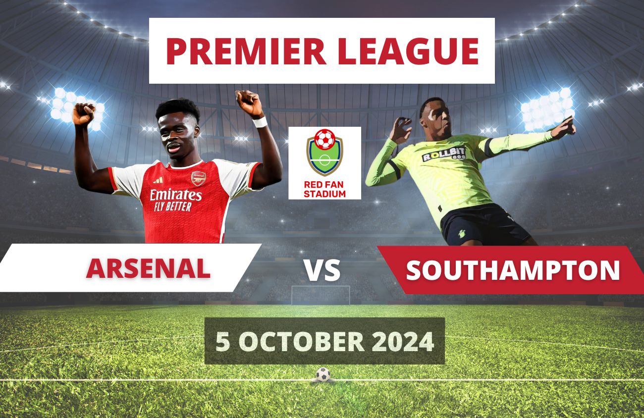 Arsenal 3 vs 1 Southampton – Match Review – 5 Oct 2024